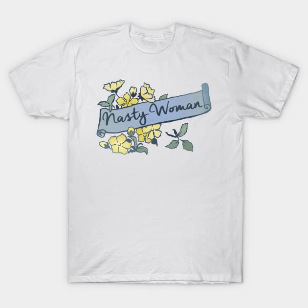 Nasty Woman T-Shirt by FabulouslyFeminist